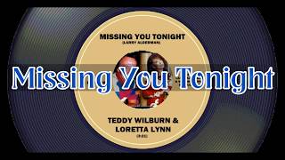 Teddy Wilburn & Loretta Lynn ~ Missing You Tonight (1983) [Stereo]