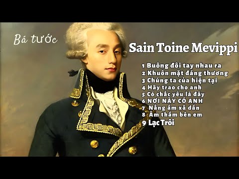 TÂN NHẠC THÍNH PHÒNG No.1 - BÁ TƯỚC SAIN TOINE MEVIPPI | NHẠC QUÝ TỘC