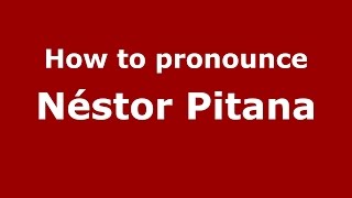 How to pronounce Néstor Pitana