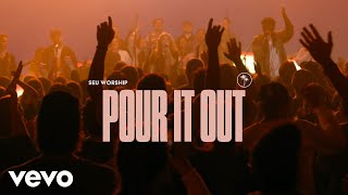 SEU Worship, Dylan Dames - Pour It Out (Official Live Video)