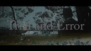 Trial & Error by Solid Decent (Visual Video)