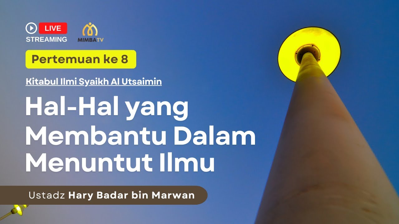 [LIVE] Simak Sekarang!   Pembahasan: *”Hal-Hal yang Membantu dalam Menuntut Ilm…