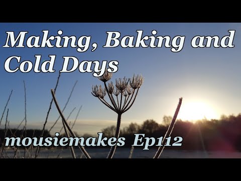 Episode 112: Making, Baking and Cold Days | Knitting | Crochet