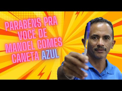 Parabéns Pra Você De Manoel Gomes Caneta Azul