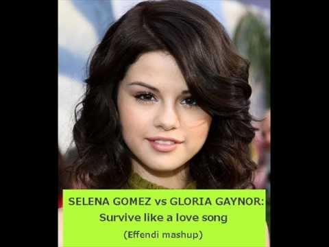 Selena Gomez vs Gloria Gaynor: Survive Like A Love Song (Effendi mashup)