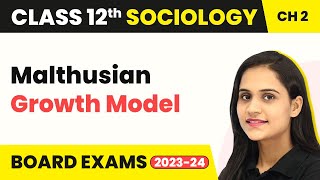 Class 12 Sociology Ch2 | Malthusian Growth Model The Demographic Structure of Indian Society 2022-23