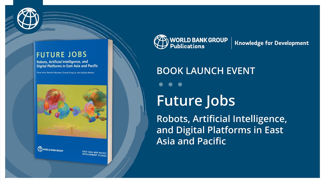 Book Event: "Future Jobs: Robots, Artificial Intelligence, and Digital Platforms in EAP"