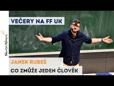 JANEK RUBEŠ Honest Guide - Co zmůže jeden člověk | Neurazitelny.cz | Večery na FF UK