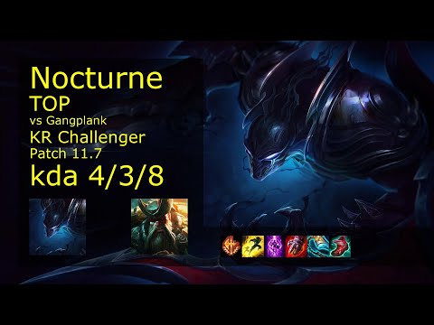 Nocturne vs Gangplank Top - KR Challenger 4/3/8 Patch 11.7 Gameplay // [롤] 녹턴 vs 갱플랭크 탑