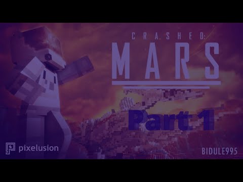 Crashed: Mars Adventure Part 1: Awful Start