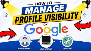 How To Manage Your Google Profile Visibility