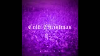 King Lil G - Cold Christmas (slowed)