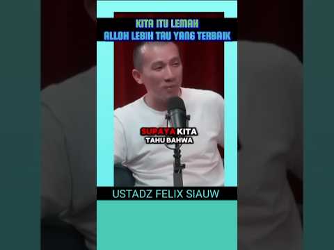 Manusia Lemah, Allah Punya Rencana Sempurna – Ustadz Felix#shorts #ustadzfelixsiauw#felix