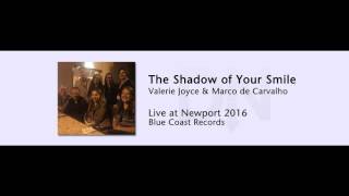 Valerie Joyce & Marco de Carvalho - The Shadow of Your Smile - Live at Newport 2016 - 05