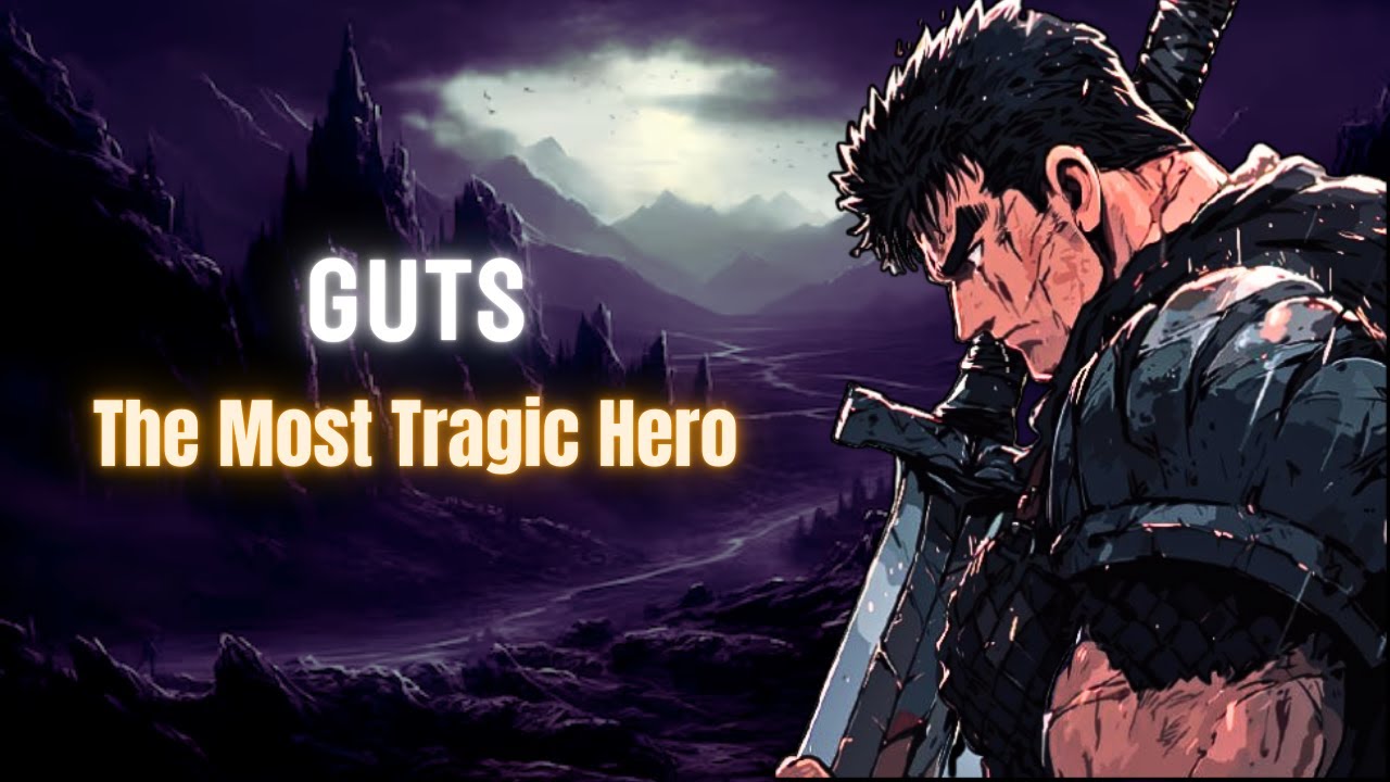 Guts from Berserk | The Most Tragic Journey in Manga History