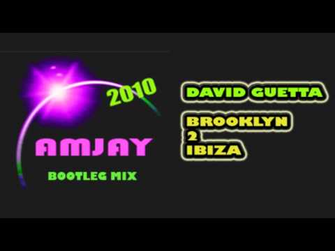 David Guetta vs. SHM - Brooklyn 2 Ibiza (AmJay Bootleg 2010)