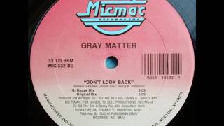 FROM TAPE: Gray Matter - Don't Look Back