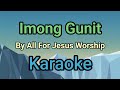 Imong Gunit By All For Jesus Worship Karaoke Version Fix Error Updated
