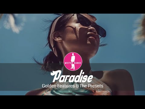 Golden Features & The Presets - Paradise [Electronic Dance Pop Music]