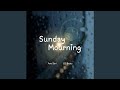 Sunday Mourning
