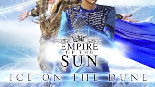 Empire of the Sun I&#39;ll Be Around