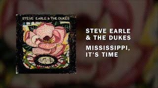 Steve Earle -- "Mississippi, It's Time"