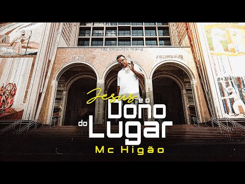 MC Higão - Jesus É o Dono Do Lugar (Clip Oficial)