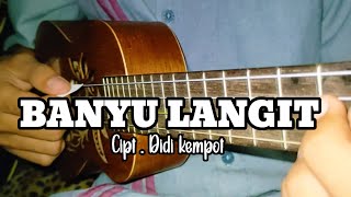 Download lagu BANYU LANGIT - DIDI KEMPOT - UKULELE SENAR 4 - BgssRzqi ! mp3