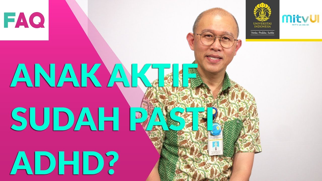 FAQ ADHD #1: Apa Itu ADHD? Penyebabnya?
