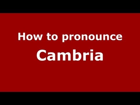 How to pronounce Cambria