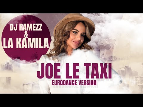 La Kamila & Dj Ramezz "Joe Le Taxi "(Eurodance  Version ) 2023