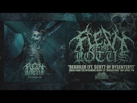 FLESH OF THE LOTUS - BEGUILER (FEAT. SCOTT OF DYSENTERY) [DEBUT SINGLE] (2017) SW EXCLUSIVE