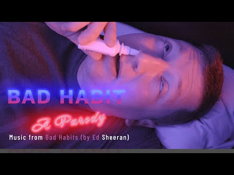 Bad Habit - An Ed Sheeran Bad Habits Parody about Afrin Abuse!