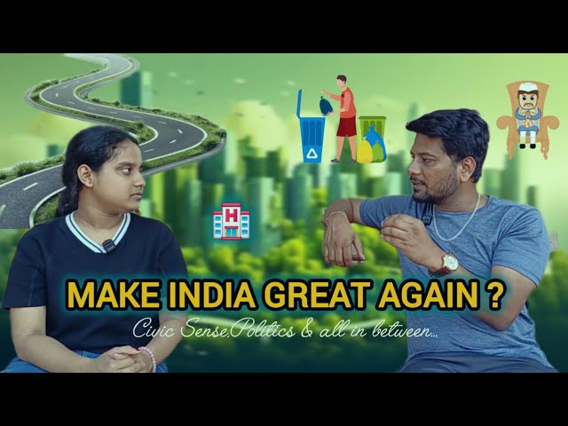 Politics, Civic Sense and Making India Great Again SDDEFAULT Thumbnail