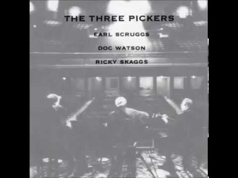 The three pickers (Scruggs, Watson, & Skaggs)- Walk on boy