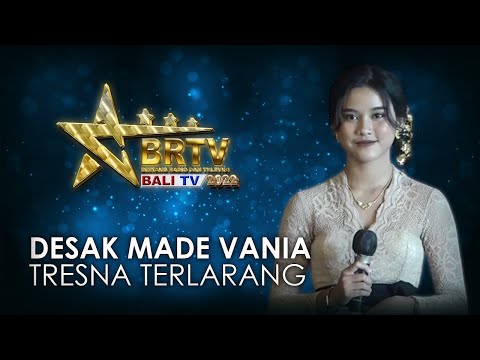 DESAK MADE VANIA PUSPITASARI - TRESNA TERLARANG | BRTV BALITV 2022