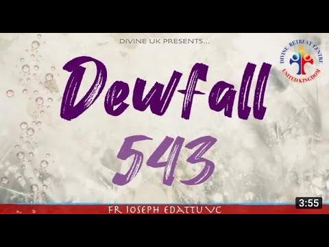 Dewfall 543 - Be has rescured us from the power of darkness