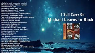 Lyrics I Still Carry On | Michael Learns to Rock | Indonesian