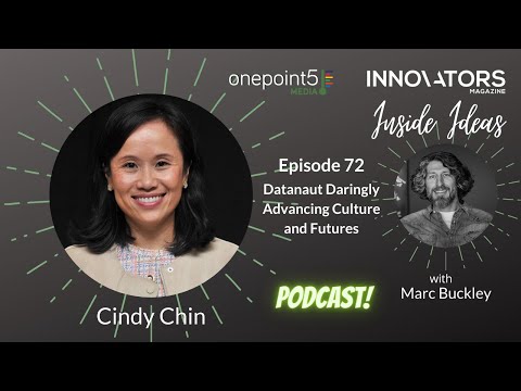 Datanaut Daringly Advancing Culture and Futures with Cindy Chin
