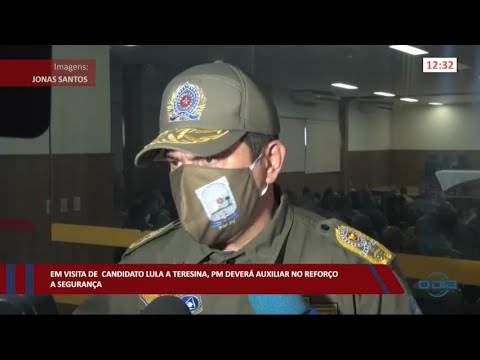 Em visita de Candidato Lula a Teresina, PM deverá auxiliar no reforço à segurança 03 08 2022