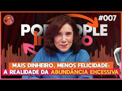 Money Doesn't Bring Happiness? - PODPEOPLE INVERSO WITH DR. ANA BEATRIZ | Ep. 007