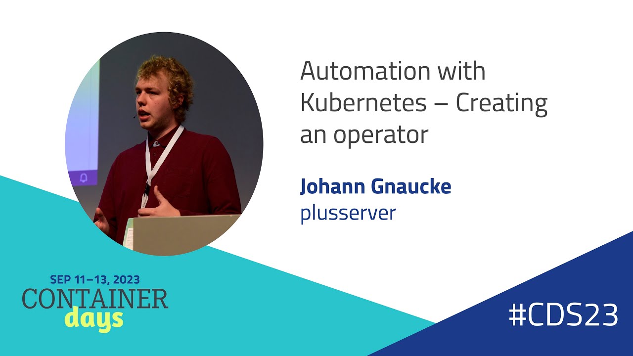 Automation with Kubernetes – Creating an operator - Johann Gnaucke