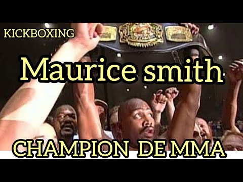 MAURICE SMITH  CHAMPION  AMÉRICAIN  KICKBOXING ET MMA