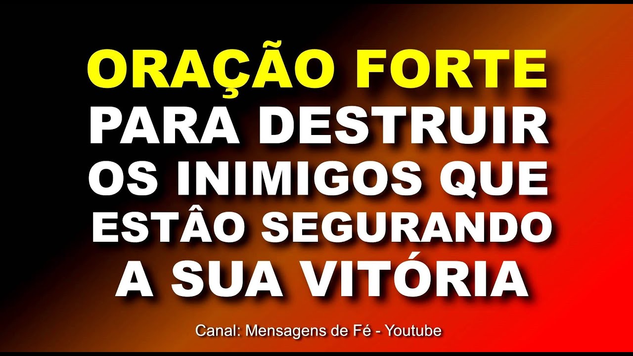 oração poderosa para destruir todos os inimigos que estão impedindo a sua vitória