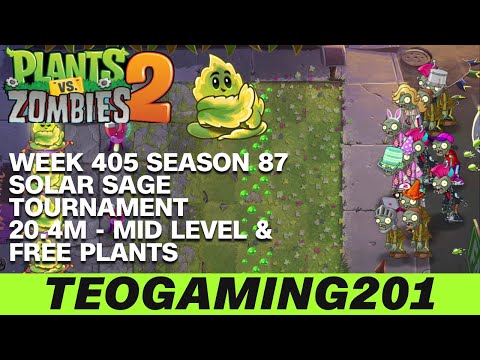 20.4M | Week 405 Solar Sage Tournament | PvZ 2 | Arena | Season 87 (MID LEVEL)