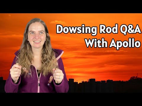 Dowsing Rod Q&A with Apollo