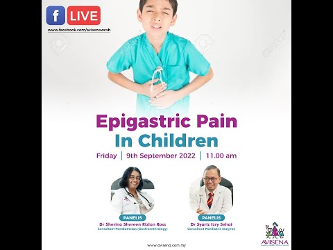 Epigastric Pain in Children by Dr Sherina Shereen & Dr Syariz Izry Sehat.