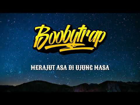 BOOBYTRAP - Merajut Asa Di Ujung Masa (Video Lirik)