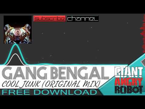 Gang Bengal - Cool Junk [Free Download]