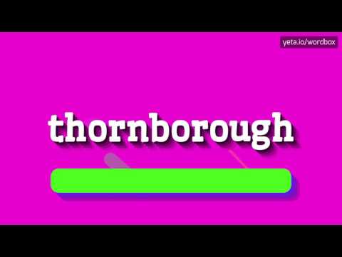 THORNBOROUGH - HOW TO PRONOUNCE IT!?